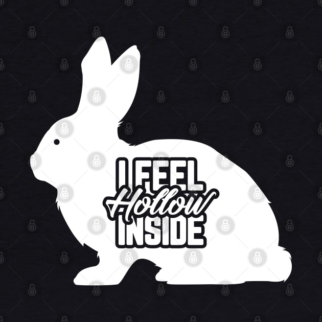 I Feel Hollow Inside Funny Easter Bunny Chocolate by trendingoriginals